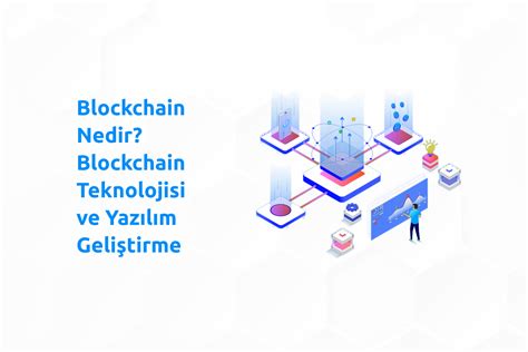 Blockchain Teknolojisi ve İş Süreçleri: Güvenli Veri Yönetimi ve Finansal İşlemler