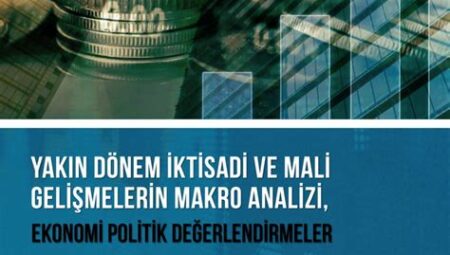 Türkiye’de Ekonomi ve Siyaset İlişkisi: Politik Gelişmelerin Ekonomiye Etkisi